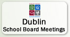Dublin School Board Meetings